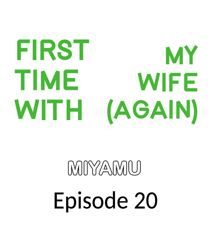 First Time With My Wife (Again) - Chapter 20 Page 1